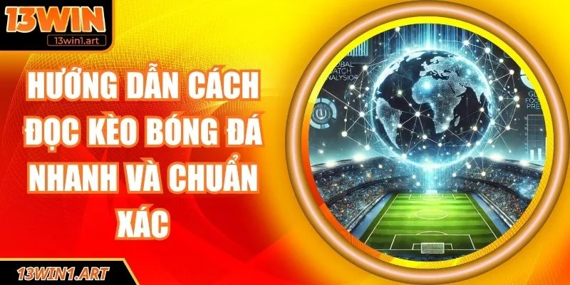 hướng dẫn cách đọc kèo bóng đá