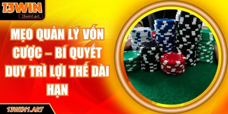 Mẹo quản lý vốn cược