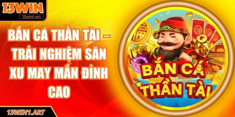 Bắn cá Thần Tài