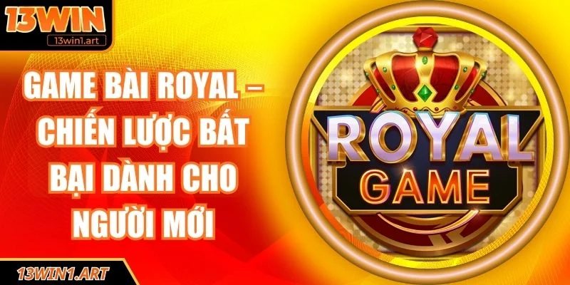 Game bài Royal