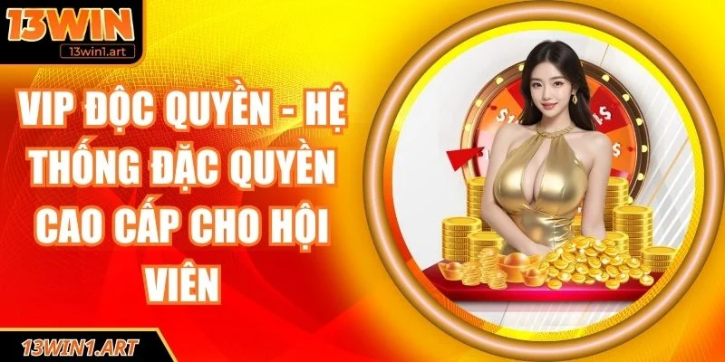 VIP độc quyền